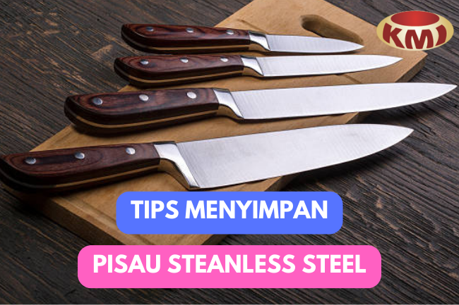 Cara Mudah Menjaga Pisau Stainless Steel Tetap Tajam dan Awet